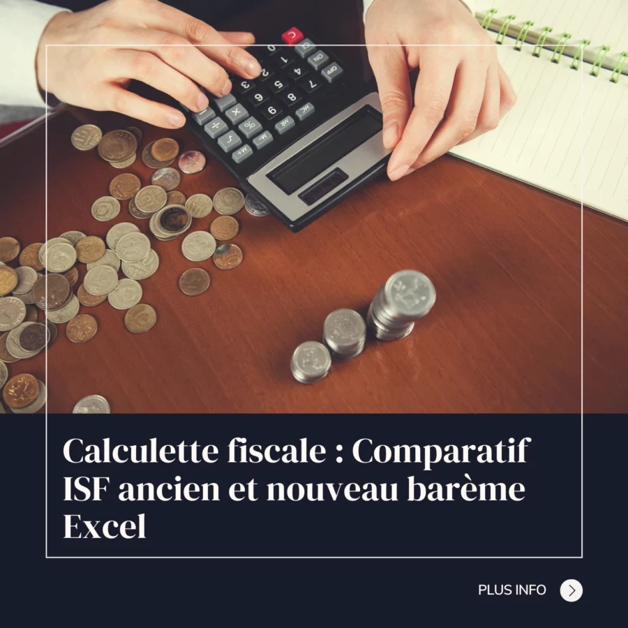 Calculette fiscale : Comparatif ISF ancien et nouveau barème Excel