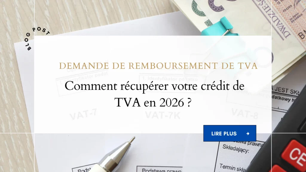 Demande de remboursement de TVA : comment récupérer votre crédit de TVA en 2026 ? 3 Demande de remboursement de TVA comment récupérer votre crédit de TVA en 2026