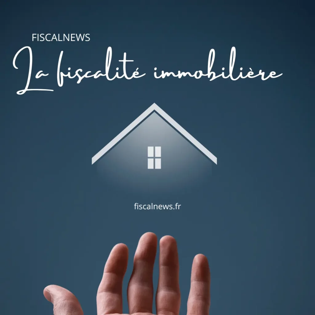  la fiscalité immobilière fiscalnews.fr