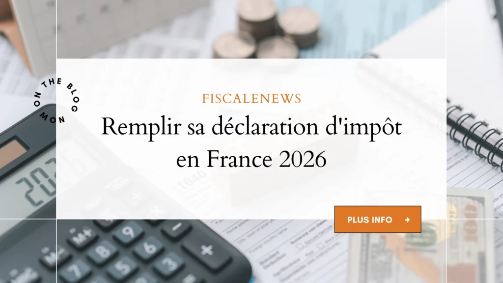 Remplir sa déclaration dimpôt en France 2026 Remplir sa déclaration d'impôt en France 2026