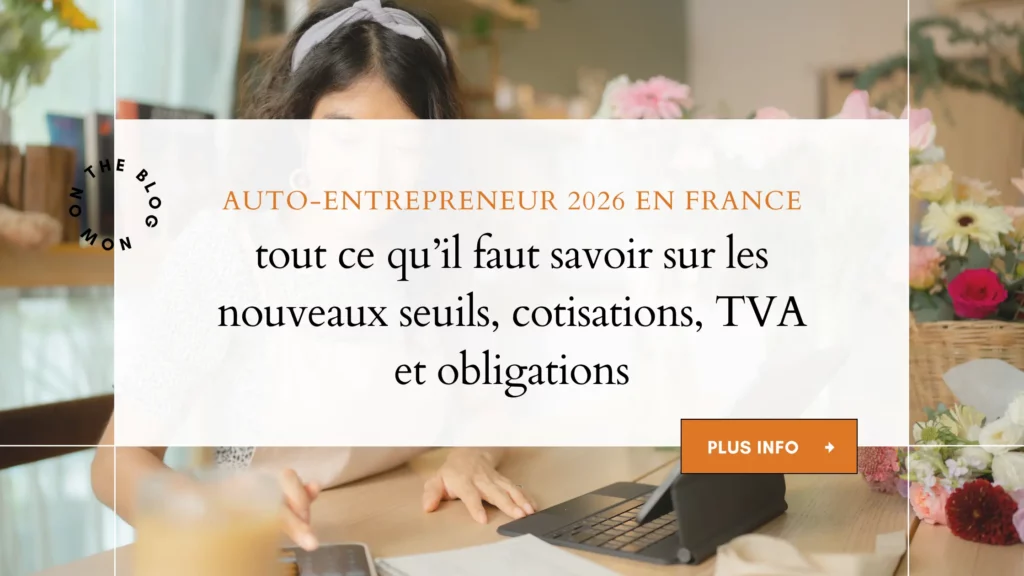 Auto-entrepreneur 2026 en France : tout ce qu’il faut savoir sur les nouveaux seuils, cotisations, TVA et obligations