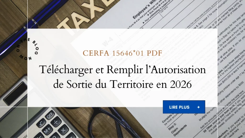 CERFA 15646*01 PDF : Télécharger et Remplir l’Autorisation de Sortie du Territoire en 2026 3 CERFA 15646*01 PDF : Télécharger et Remplir l’Autorisation de Sortie du Territoire en 2026